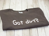 "Got Dirt" T-shirt