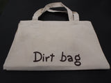 "Dirt Bag" Canvas Bag
